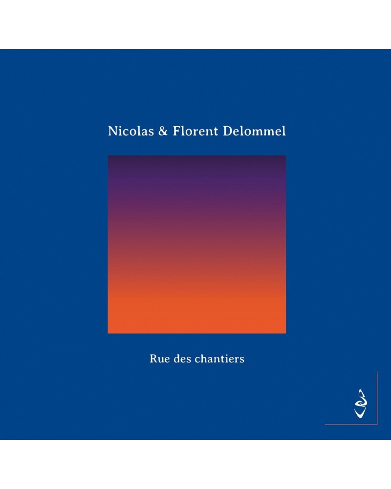 Nicolas & Florent Delommel RUE DES CHANTIERS - NICOLAS / FLORENT DELOMMEL (CD) $8.20 CD