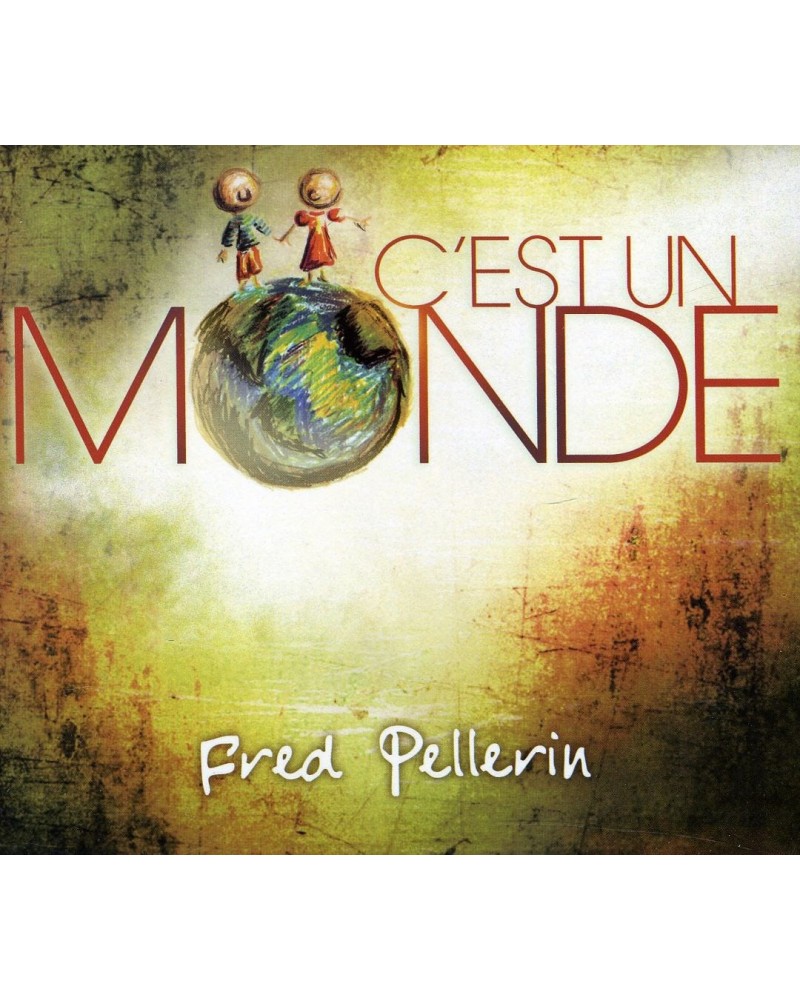 Fred Pellerin C'EST UN MONDE CD $6.64 CD