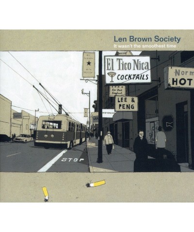 Len Brown Society IT WASN'T THE SMOOTHEST TIME CD $9.22 CD