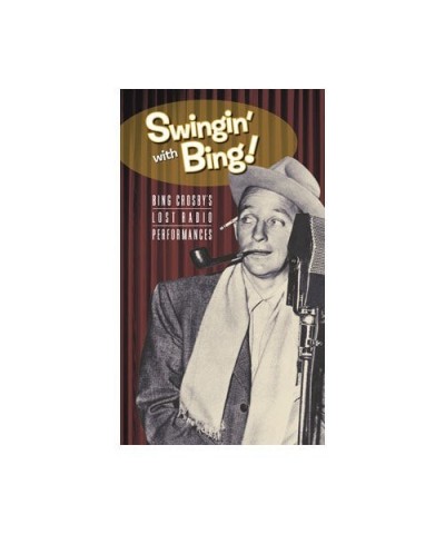 Bing Crosby Swingin' With Bing: Bing Crosby's Lost Radio Performances (3 CD) CD $12.44 CD
