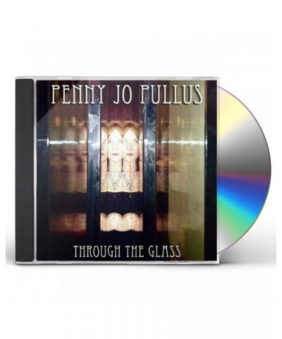 Penny Jo Pullus THROUGH THE GLASS CD $5.85 CD